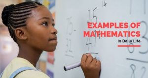 5 Examples Of Mathematics In Daily Life